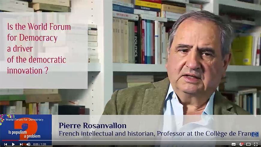 Is the World Forum for Democracy a Driver for democratic innovation? This is the answer of Pierre Rosanvallon.
