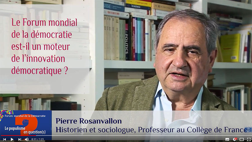 Le Forum Mondial de la Démocratie est-il un moteur de l'innovation démocratique? Voici la réponse de Pierre Rosanvallon.