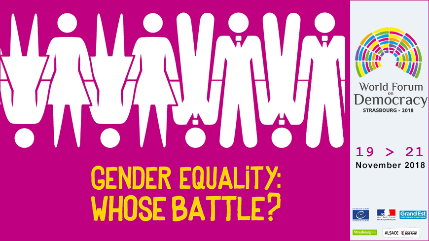World Forum for Democracy 2018 - Gender Equality : Whose Battle ?