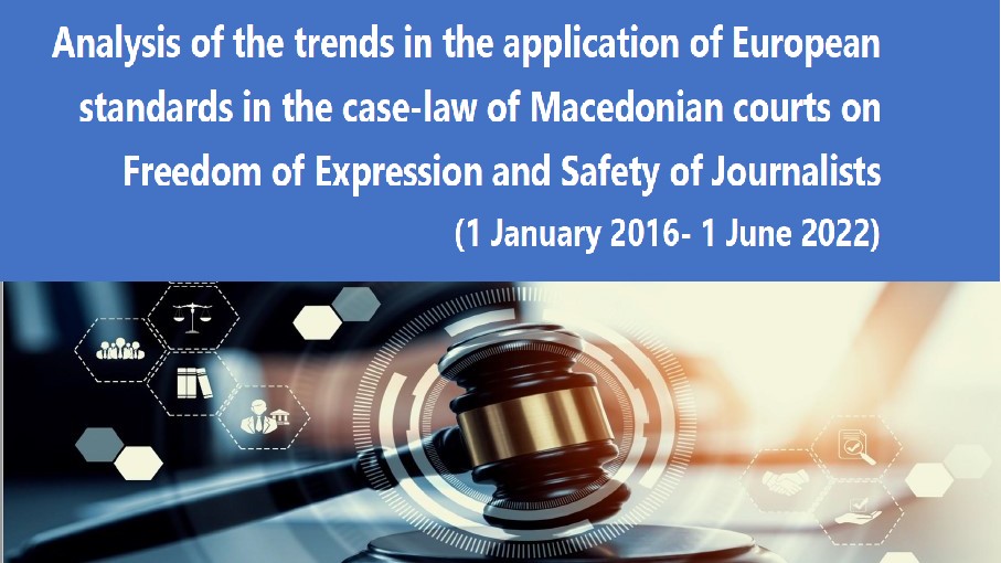 Advancing European standards in Macedonian courts: Analysis of the case-law on freedom of expression and safety of journalists