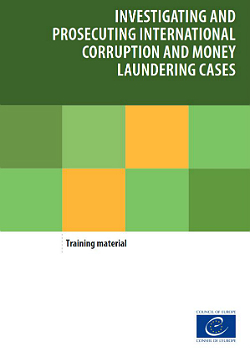 Investigating and Prosecuting International - Corruption and Money Laundering Cases cover