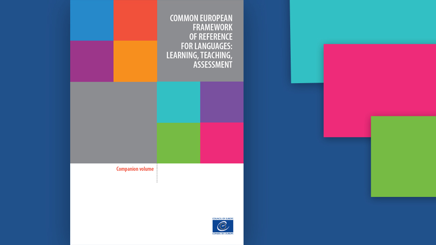 Common European Framework of Reference for Languages: Learning, teaching, assessment - Companion Volume