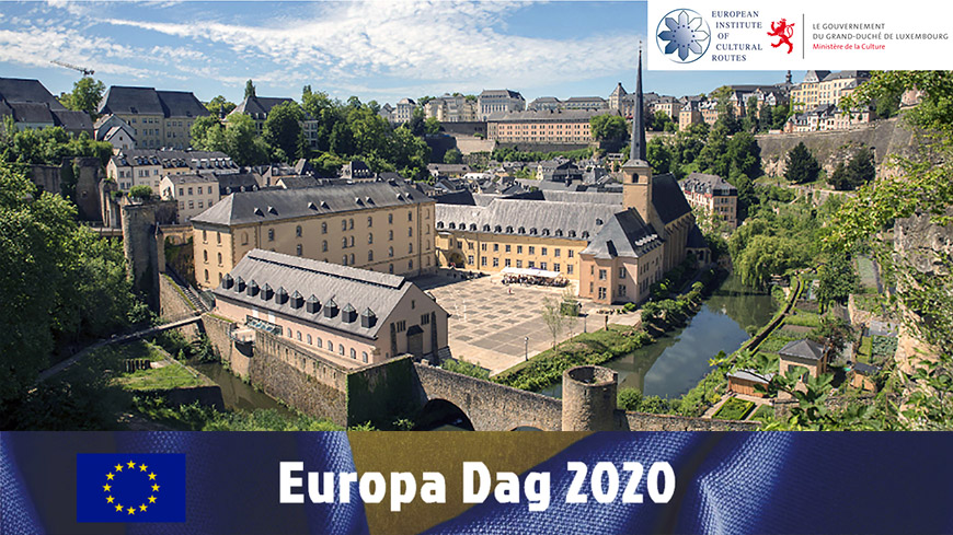 Luxembourg: Europe Day 2020, the European Institute of Cultural Routes participates in online celebrations
