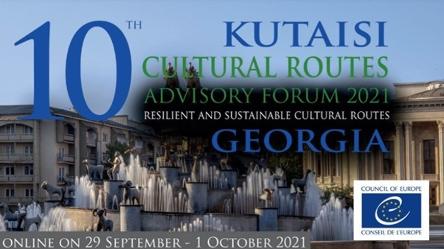 10th Annual Advisory Forum on Cultural Routes: Kutaisi Declaration now on-line