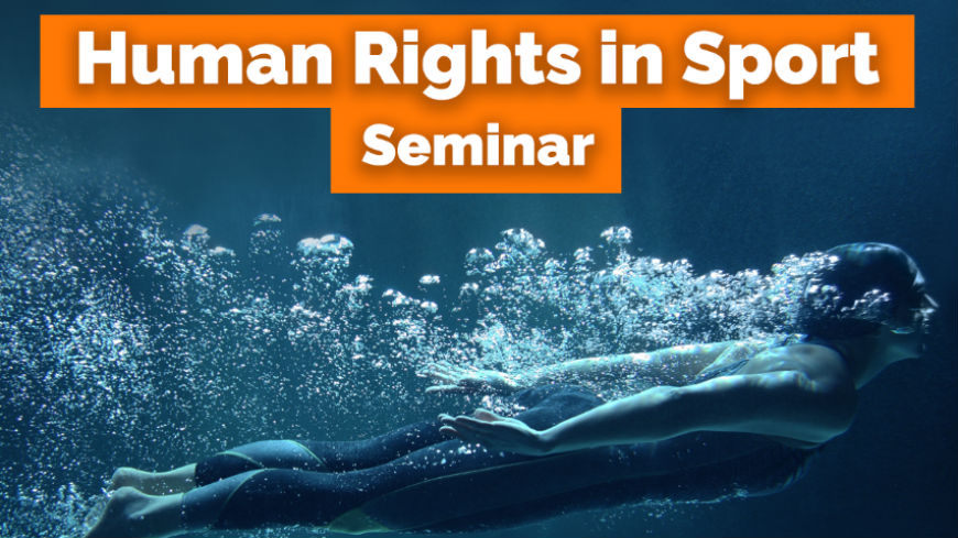 Human rights in sport: a seminar and workshops