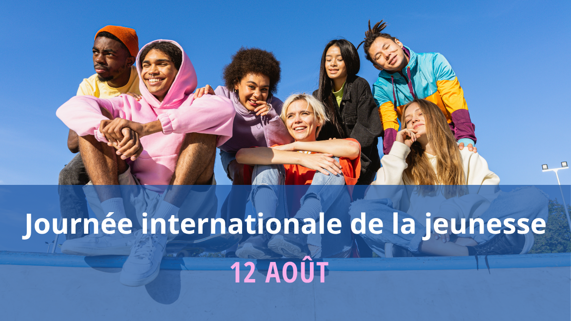 Journée internationale de la jeunesse : soutenir les jeunes, renforcer la prévention