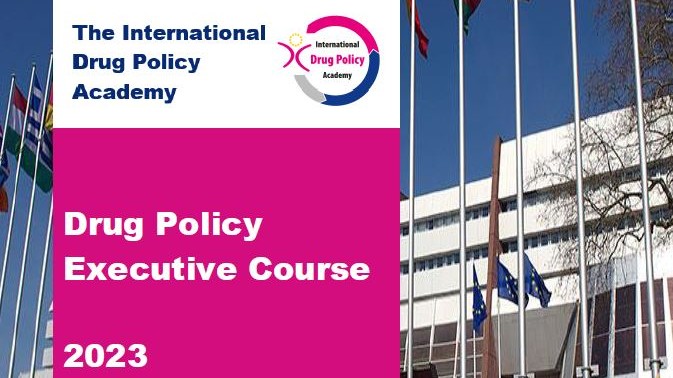 Application open: 2023 edition of the Drug Policy Executive Course - Comprehensive Advanced Course for senior managers
