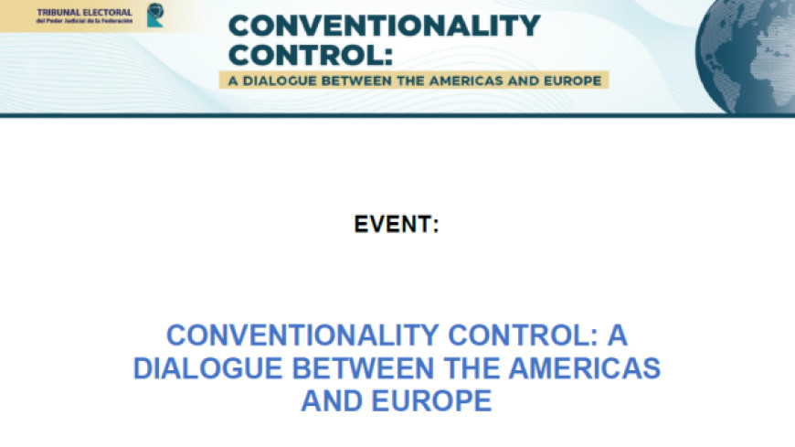« Contrôle de la conventionnalité : un dialogue entre les Amériques et l'Europe » – Colloque international