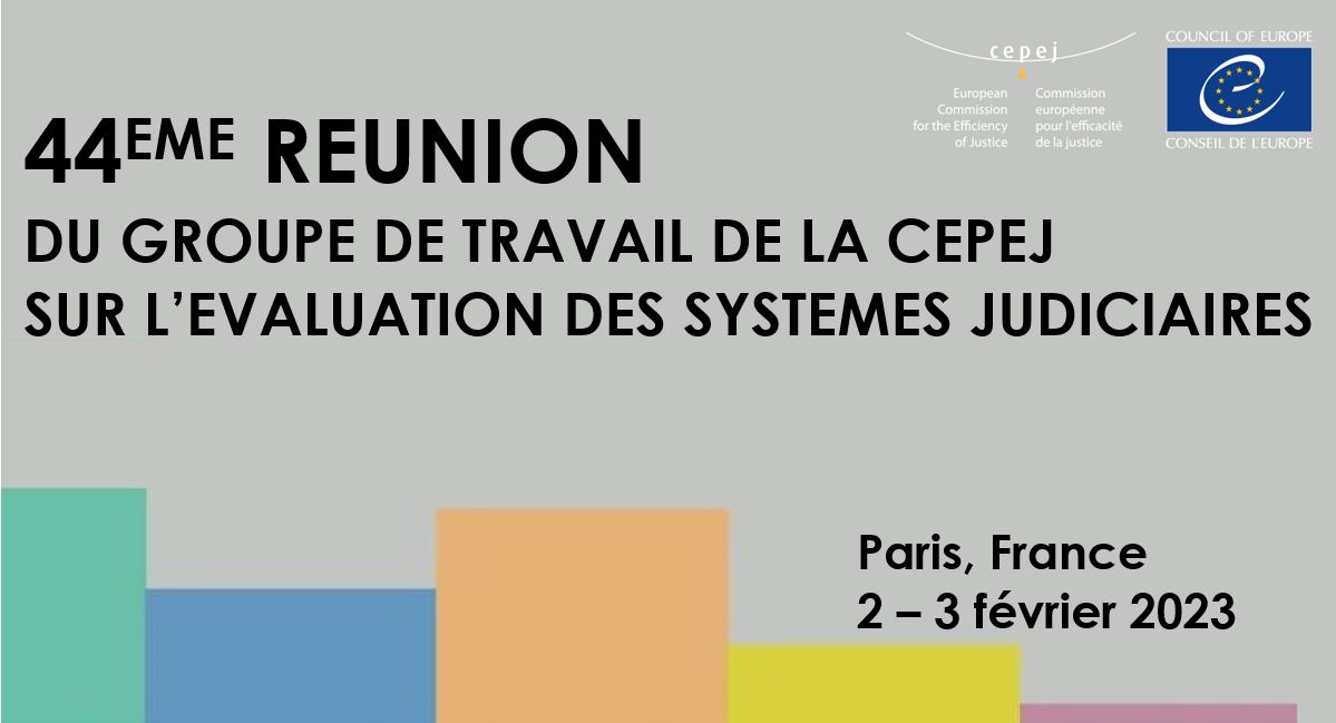 44ème réunion du Groupe de travail de la CEPEJ sur l’évaluation des systèmes judiciaires