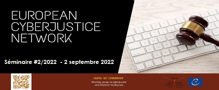 Séminaire #2/2022 du Réseau européen de cyberjustice de la CEPEJ - Mise à jour de l'indice TIC (ICT index) de la CEPEJ et des indicateurs de la digitalisation des systèmes judiciaires