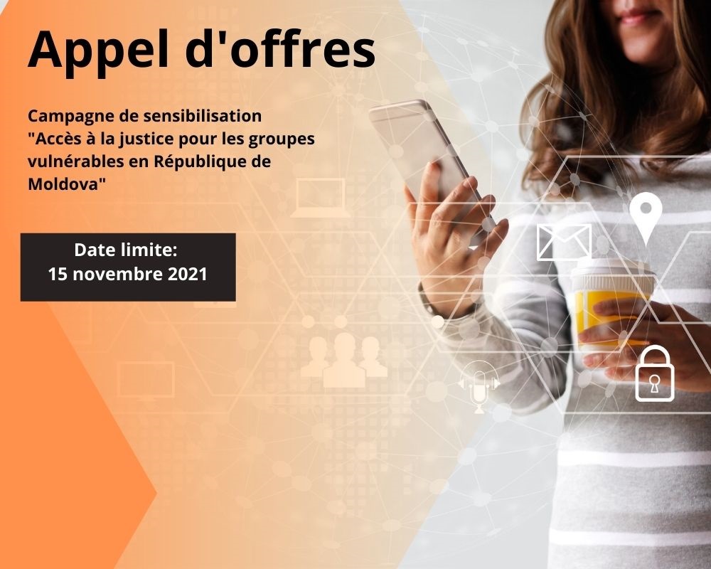 Appel d'offres pour la réalisation d'une campagne de sensibilisation sur l'accès à la justice pour les groupes vulnérables en République de Moldova