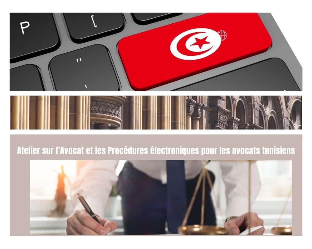 Second atelier sur l’Avocat et les procédures électroniques pour les avocats tunisiens