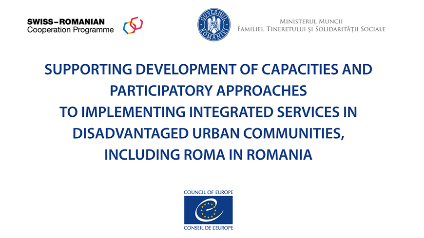 Supporting Development of Capacities and Participatory Approaches to Implementing Integrated Services in Disadvantaged Urban Communities, Including Roma in Romania