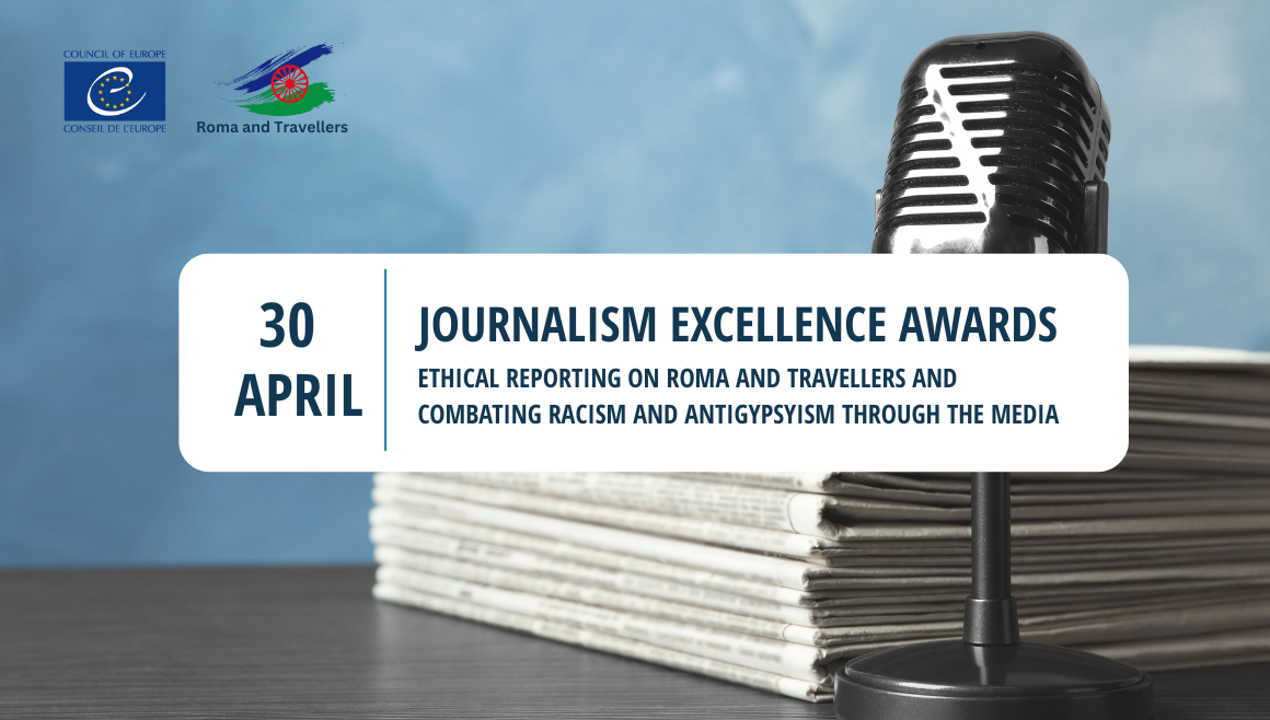 Journalism Excellence Awards - Ethical reporting on Roma and Travellers and fight against racism and antigypsyism through the media