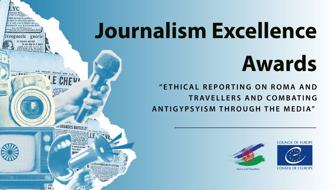 Call for Applications - Journalism Excellence Awards: Ethical reporting on Roma and Travellers and combating antigypsyism through the media