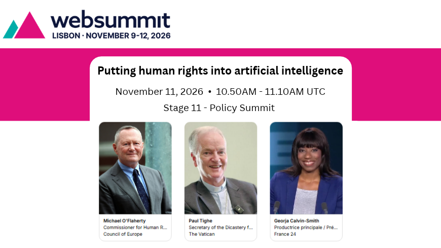Media advisory - Web Summit 2026: Europe human rights chief and Vatican AI ethicist on re-centring humanity at the core of AI development