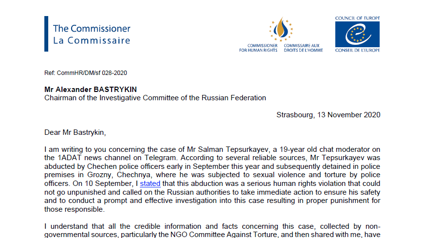 The Commissioner calls on the Russian investigating authorities to take urgent action in the case of Mr Salman Tepsurkayev, abducted in September and subjected to torture in Chechnya