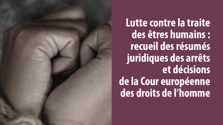 Lutte contre la traite des êtres humains : recueil arabe-français des arrêts et décisions de la Cour européenne des droits de l’homme