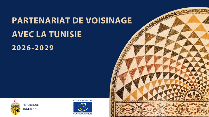 Un nouveau Partenariat de Voisinage 2026-2029 entre la Tunisie et le Conseil de l’Europe