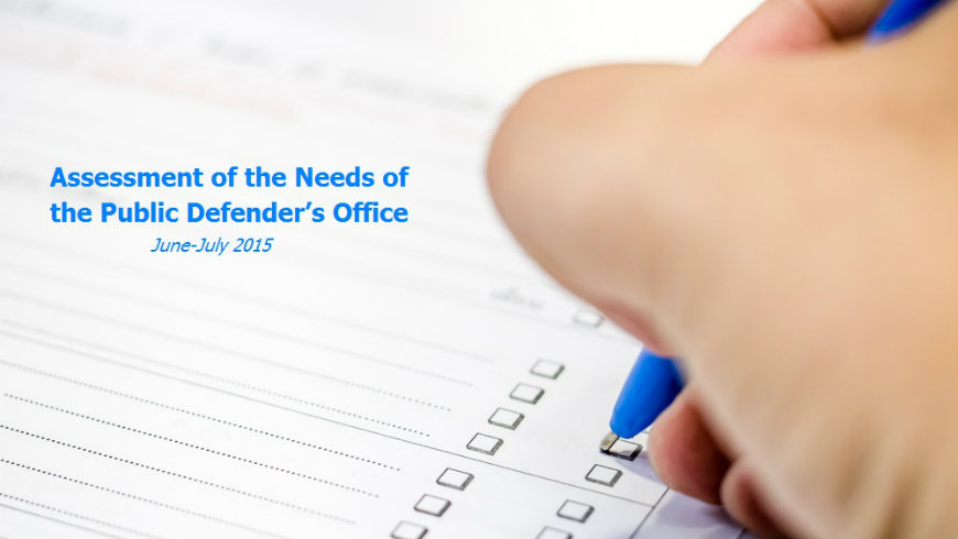 Assessment of the Needs of the Office of the Public Defender