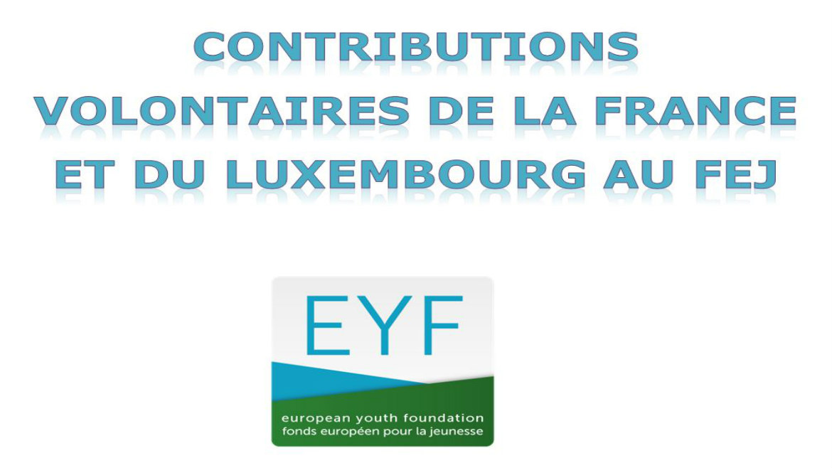 Le FEJ remercie la France et le Luxembourg pour leurs contributions volontaires