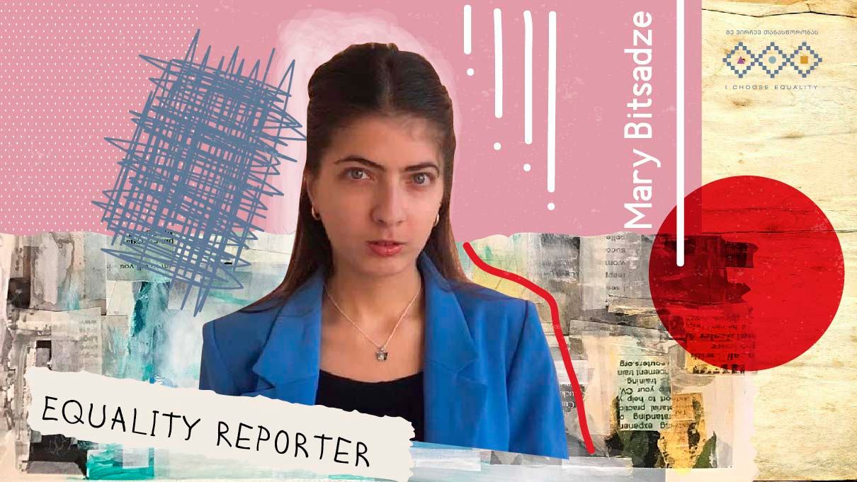 Mari Bitsadze - Equality Reporter
