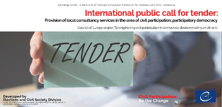 The Council of Europe project “Strengthening civil participation in democratic decision making in Ukraine” has launched the International public call for tender for the provision of local consultancy services in the area of civil participation, participatory democracy