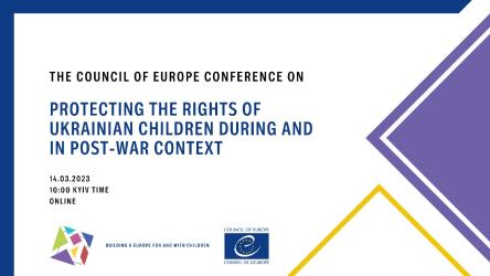Invitation to participate in the Conference dedicated to "Protecting the rights of Ukrainian children during and in post-war context"