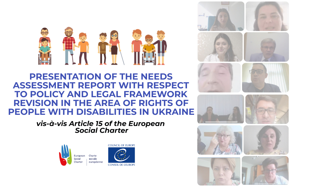 Presentation of the needs assessment report with respect to policy and legal framework revision in the area of rights of people with disabilities in Ukraine vis-à-vis Article 15 of the European Social Charter