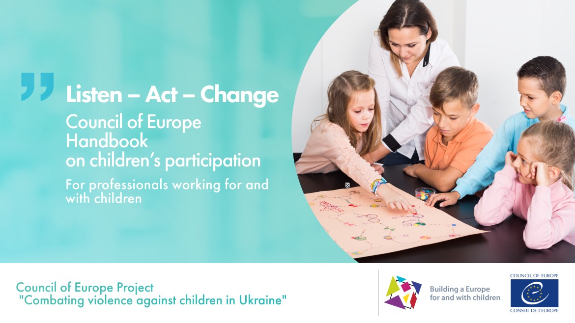 The translation of the Council of Europe Handbook on children’s participation “Listen – Act – Change” has been published