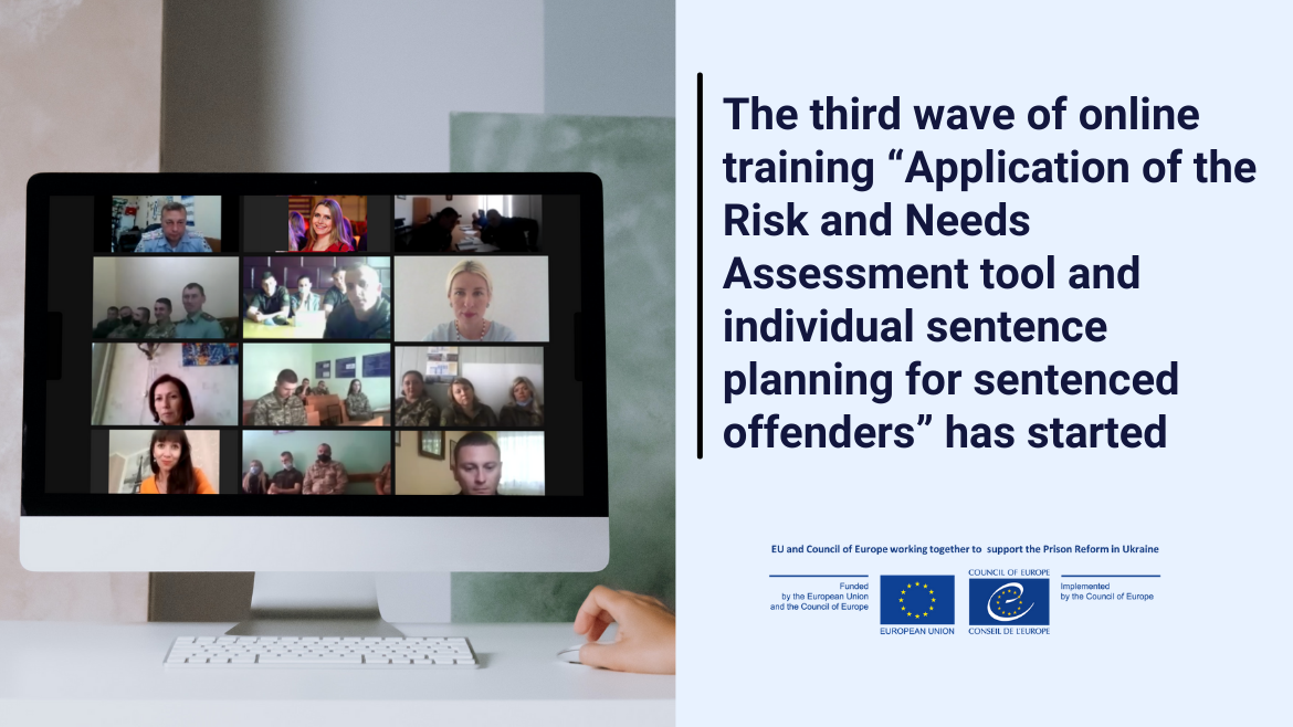 The third wave of online trainings “Application of the Risk and Needs Assessment tool and individual sentence planning for sentenced offenders” has started