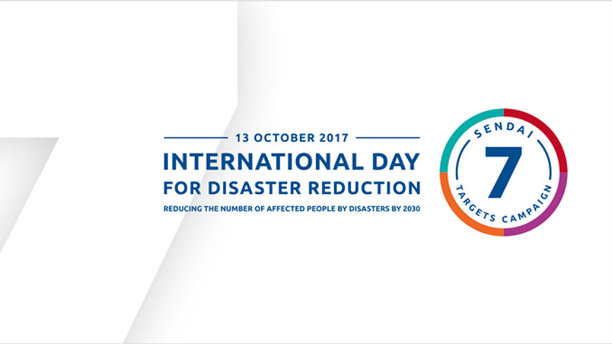 13 October 2017: Being prepared reduces the Disaster Risk