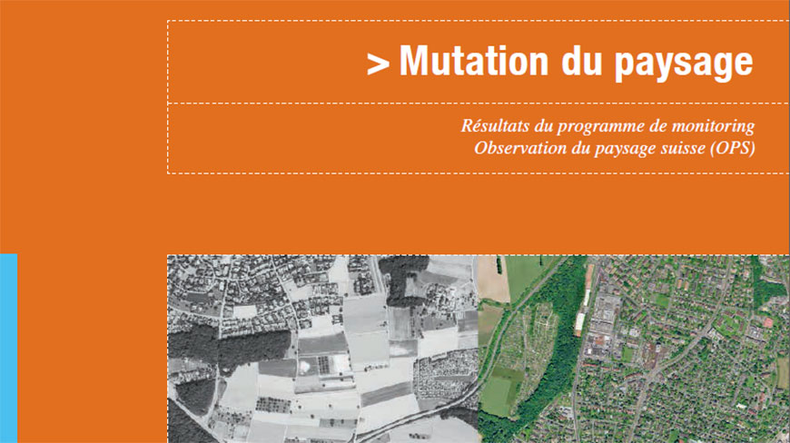 Observation du paysage suisse : pression persistante sur la qualité paysagère