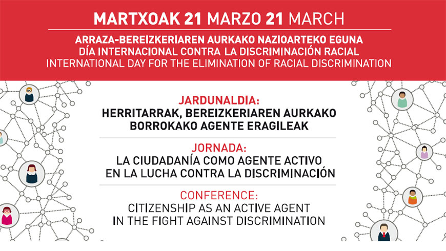 Citizenship as an active agent in the fight against discrimination - Celebration of the International Day Against Racial Discrimination