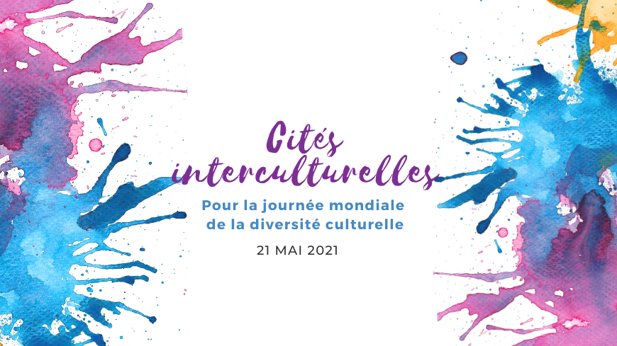 Célébrez la diversité avec les Cités Interculturelles !