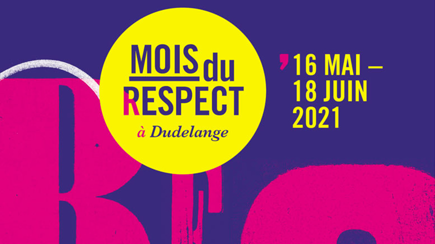 Le mois du respect (16 mai - 18 juin 2021)