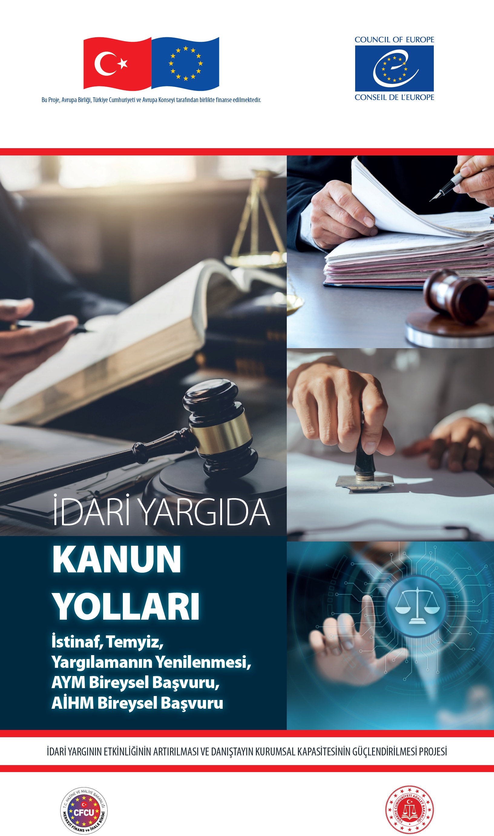 LEGAL REMEDIES IN ADMINISTRATIVE JUDICIARY (Turkish only)